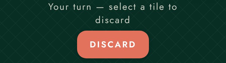The line Your turn — select a tile to discard, and the coral DISCARD button.